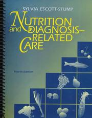 Cover of: Nutrition and diagnosis-related care by Sylvia Escott-Stump