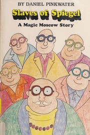 Cover of: Slaves of Spiegel: A Magic Moscow Story