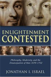Cover of: Enlightenment Contested: Philosophy, Modernity, and the Emancipation of Man 1670-1752