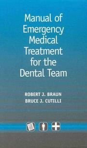 Manual of emergency medical treatment for the dental team by Braun, Robert J.