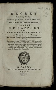 Cover of: De cret rendu le 14 mai 1790, sanctionne  par le roi, le 17 du me me mois, sur la vente des domaines nationaux: pre ce de  du rapport fait a   l'Assemble e nationale