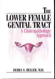 Cover of: The lower female genital tract by Debra S. Heller