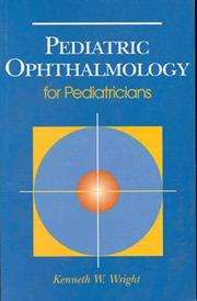 Cover of: Pediatric ophthalmology for pediatricians by Kenneth W. Wright