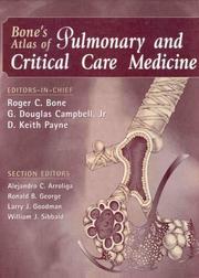 Cover of: Bone's atlas of pulmonary and critical care medicine by editors, Roger C. Bone, G. Douglas Campbell, Jr., D. Keith Payne ; contributing editors, Alejandro C. Arroliga ... [et al.].