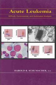 Cover of: Acute leukemia: difficult, controversial, automated analysis