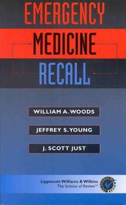 Cover of: Emergency Medicine Recall by William A. Woods, Jeffrey S. Young, J. Scott Just, Jeffrey S. Young