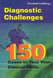 Cover of: Diagnostic challenges: 150 cases to test your clinical skills