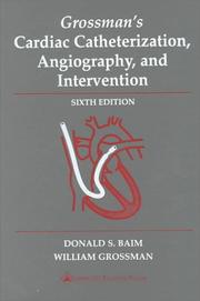 Grossman's cardiac catheterization, angiography, and intervention