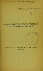 Cover of: A contribution to the study of the yellow colouring matter of the urine