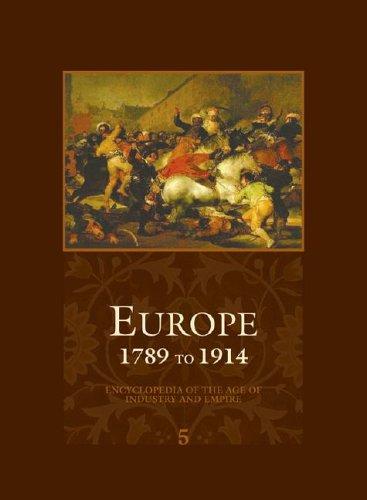 Europe - 1789 to 1914 - Encyclopedia of the Age of Industry and Empire (Europe) by John Merriman and Jay Winter