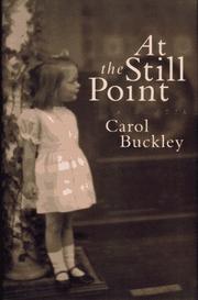 At the still point by Carol Buckley