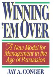 Cover of: Winning 'em over: a new model for managing in the age of persuasion