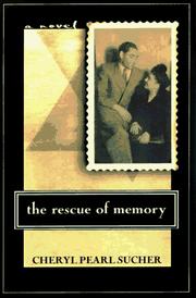 Cover of: The rescue of memory by Cheryl Pearl Sucher