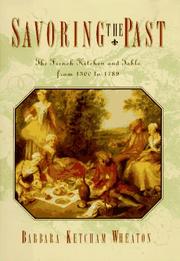 Cover of: Savoring the Past: The French Kitchen and Table from 1300 to 1789