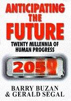 Cover of: Anticipating the Future by Gerald Segal, Barry Buzan
