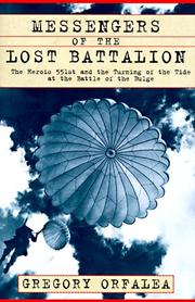 Cover of: Messengers of the lost battalion: the heroic 551st and the turning of the tide at the Battle of the Bulge