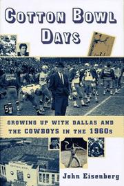 Cover of: Cotton Bowl days: growing up with Dallas and the Cowboys in the 1960s