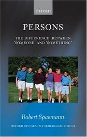 Cover of: Persons: The Difference between `Someone' and `Something' (Oxford Studies in Theological Ethics)