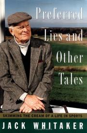 Cover of: Preferred lies and other tales | Jack Whitaker