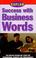 Cover of: KAPLAN SUCCESS WITH BUSINESS WORDS