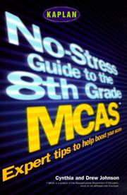 Cover of: Kaplan The No-Stress Guide to the 8th Grade MCAS by Cynthia Johnson, Drew Johnson