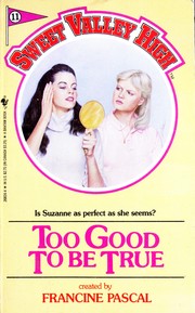 Cover of: Too Good To Be True by Francine Pascal