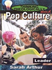 Cover of: Thinking Theologically About Pop Culture (Thinking Theologically About...) by Sarah Arthur