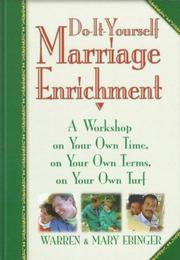 Cover of: Do-it-yourself marriage enrichment by Warren R. Ebinger