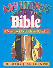 Cover of: Adventures with the Bible: a sourcebook for teachers of children