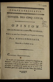 Cover of: Opinion sur le projet de l'amnistie ge ne rale, pre sente  au nom d'une commission par l'organe de Camus