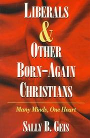 Cover of: Liberals & other born-again Christians by Sally B. Geis