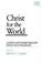 Cover of: Christ for the world