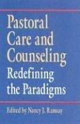 Cover of: Pastoral Care And Counseling: Redefining The Paradigms
