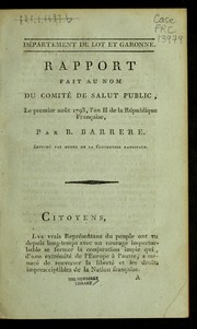 Cover of: Rapport fait au nom du Comite  de salut public, le premier aou t 1793, l'an II de la Re publique franc ʹaise by B. Bare  re
