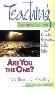 Cover of: Are you the one?: teaching sermons on crucial questions in the Bible
