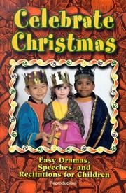 Cover of: Celebrate Christmas: Easy Dramas, Speeches, and Recitations for Children