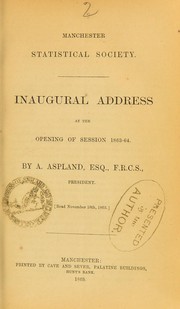 Cover of: Manchester Statistical Society, inaugural address at the opening of session 1863-64