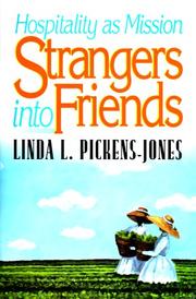 Cover of: Strangers into friends by Linda L. Pickens-Jones