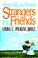 Cover of: Strangers into friends