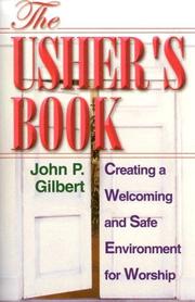 Cover of: The Usher's Book: Creating A Welcoming And Safe Environment For Worship
