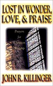 Cover of: Lost in Wonder, Love and Praise by John Killinger
