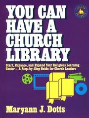 Cover of: You can have a church library | Maryann J. Dotts