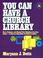 Cover of: You can have a church library