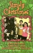 Cover of: Simply Christmas: Easy Dramas, Speeches, and Recitations for Children