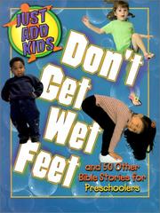 Cover of: Don't get wet feet: and 50 other Bible stories for preschoolers.