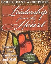 Cover of: Leadership from the Heart: Learning to Lead with Love and Skill