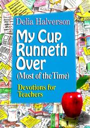 Cover of: My cup runneth over (most of the time) | Delia Touchton Halverson