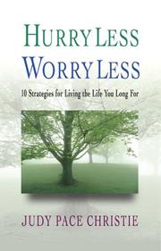 Cover of: Hurry Less, Worry Less | Judy Pace Christie