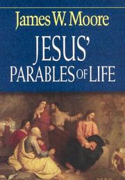 Cover of: Jesus' Parables Of Life by James W. Moore