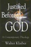 Cover of: Justified Before God by Walter Klaiber, Walter Klaiber